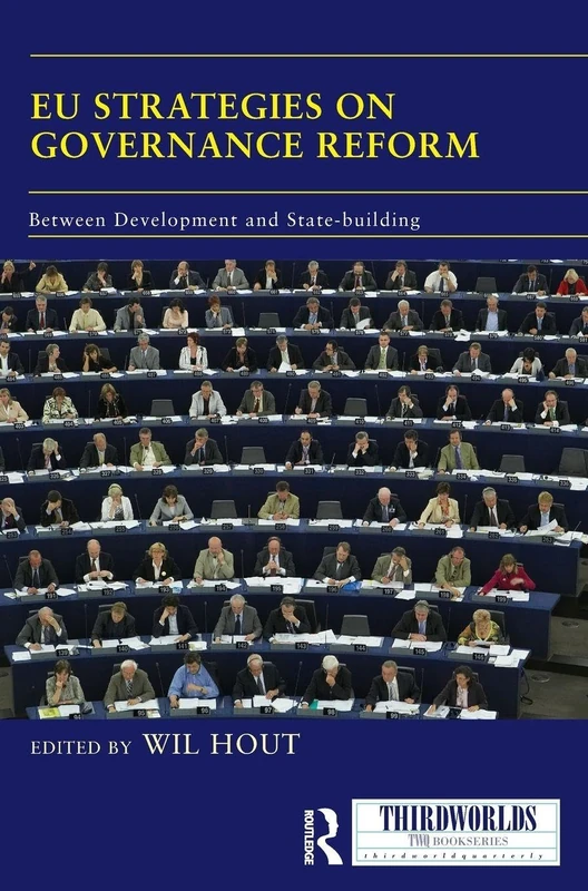 EU Strategies on Governance Reform: Between Development and State-building (ThirdWorlds)