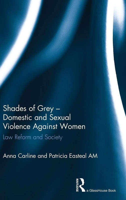 Routledge Shades of Grey - Domestic and Sexual Violence Law Book
