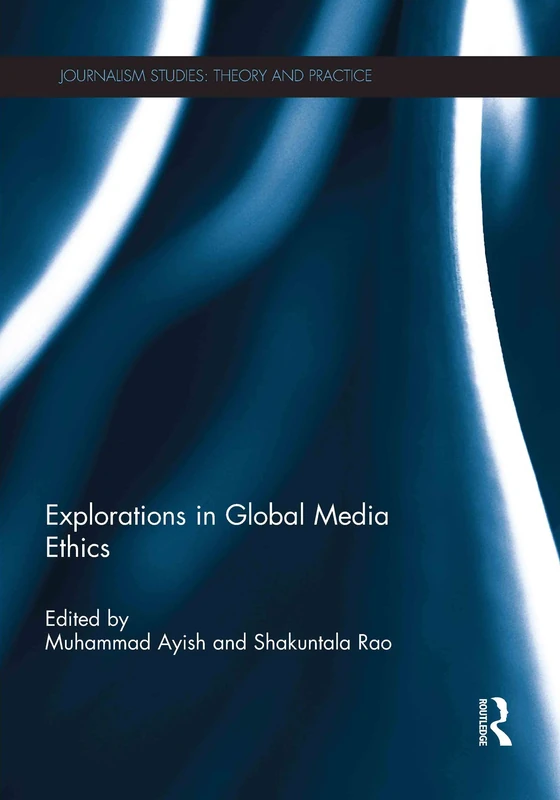 Routledge Explorations in Global Media Ethics Book