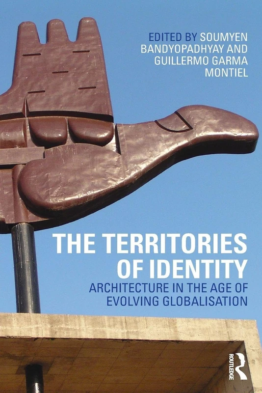 The Territories of Identity: Architecture in the Age of Evolving Globalization