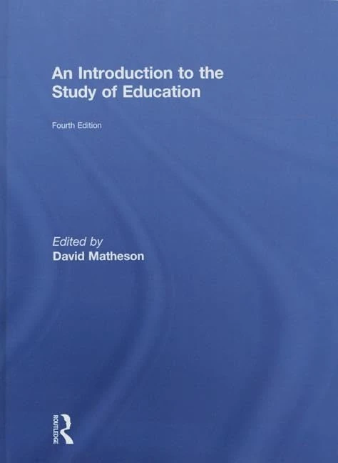 Routledge - An Introduction to the Study of Education (4th Ed)