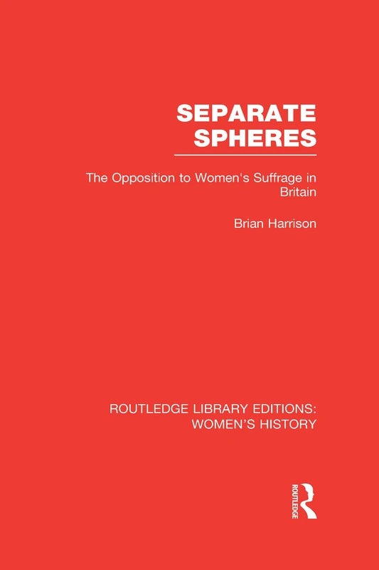 Routledge Separate Spheres - Women's Suffrage Opposition
