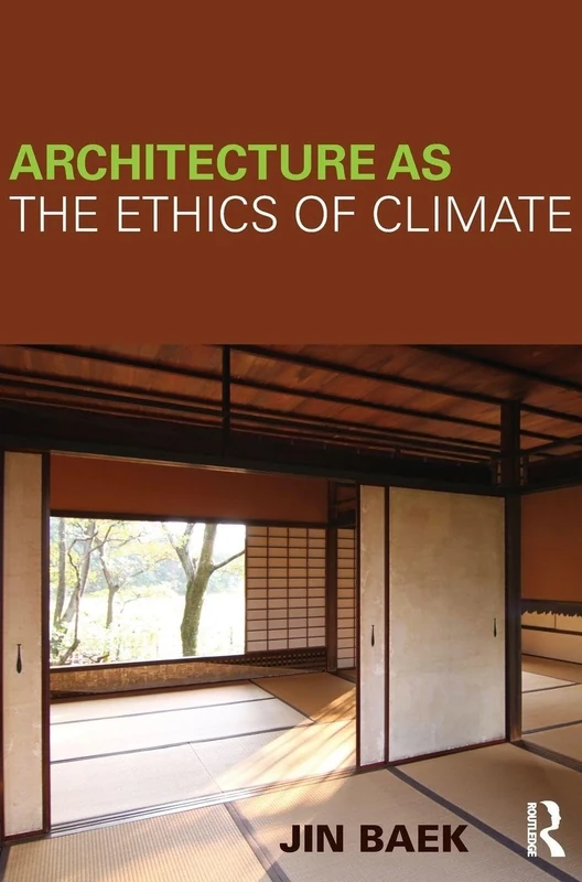 Architecture as the Ethics of Climate
