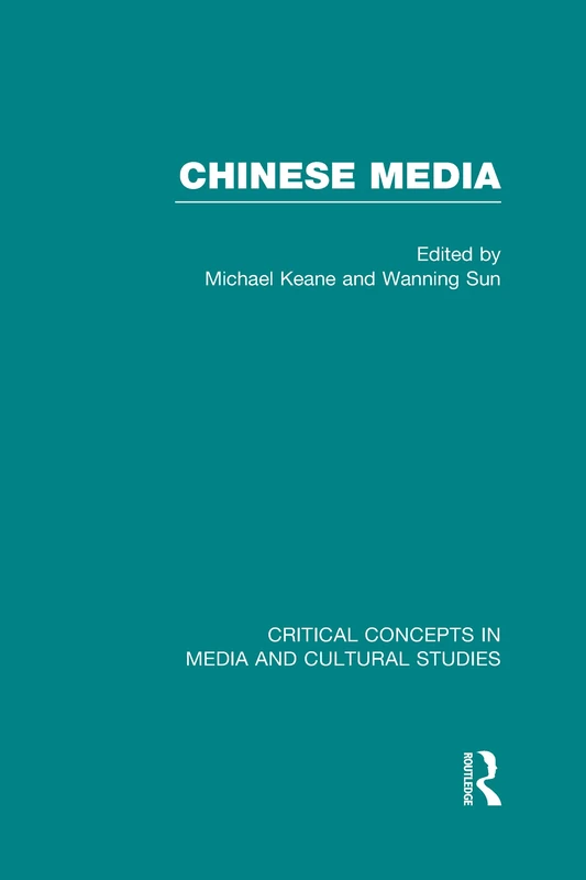 Chinese Media (Critical Concepts in Media and Cultural Studies) - Image 1