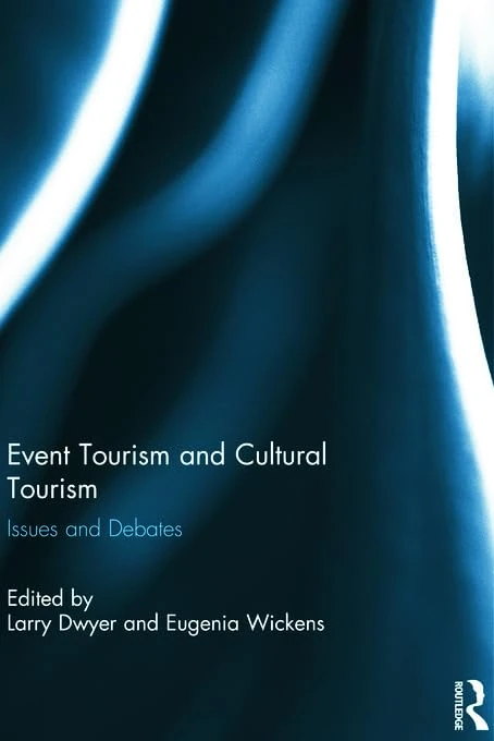 Routledge Event Tourism and Cultural Tourism: Issues and Debates