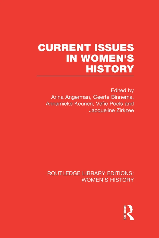 Current Issues in Women's History (Routledge Library Editions: Women's History)