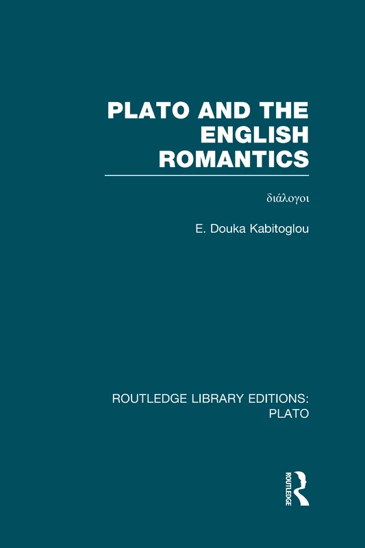 Routledge Plato and the English Romantics - Philosophy Book