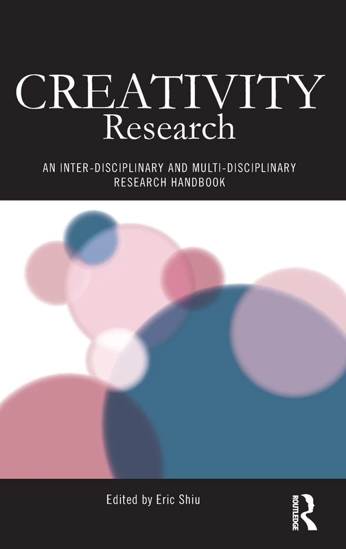 Routledge Creativity Research: Inter-Disciplinary Handbook 34