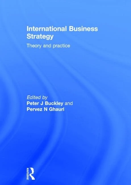 Routledge International Business Strategy: Theory and Practice