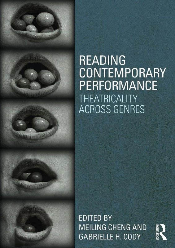 Reading Contemporary Performance: Theatricality Across Genres