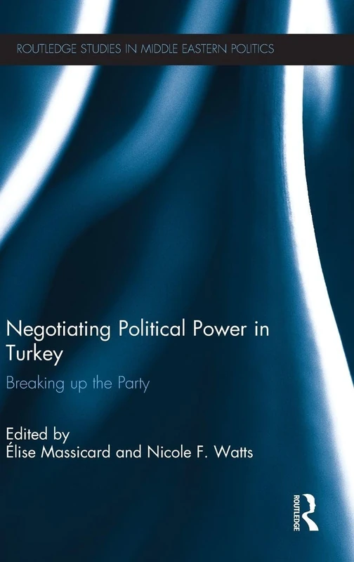 Routledge Negotiating Political Power in Turkey - Book - Image 1
