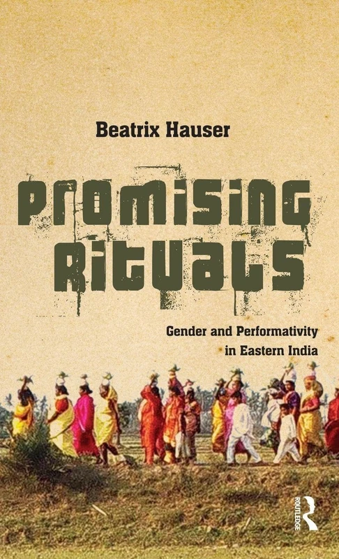 Promising Rituals: Gender and Performativity in Eastern India