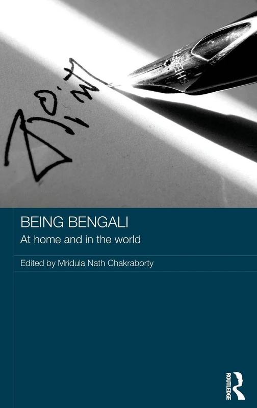 Being Bengali: At Home and in the World - Routledge Books