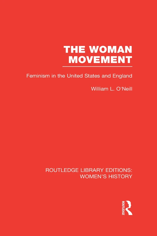Routledge - The Woman Movement: Feminism in US and England