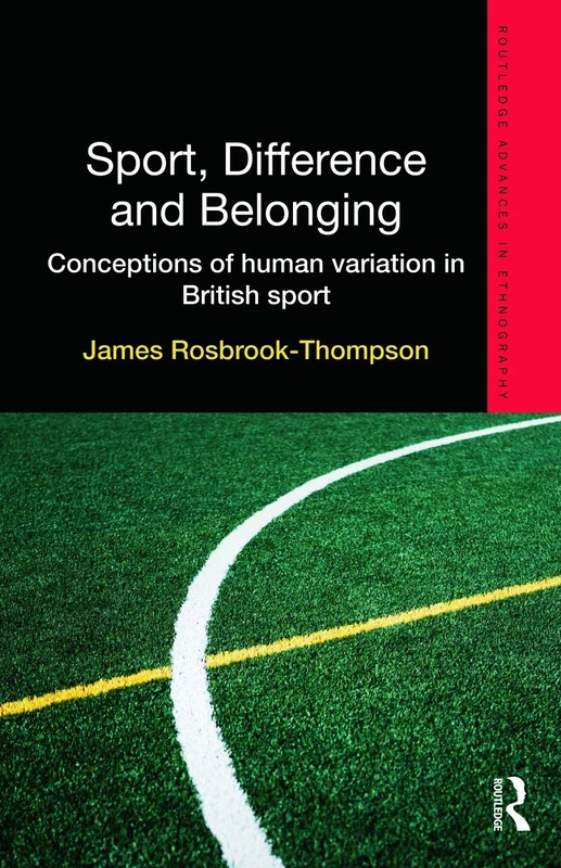 Routledge Sport, Difference and Belonging - Ethnography Book