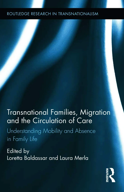 Routledge Transnational Families, Migration and Care Book