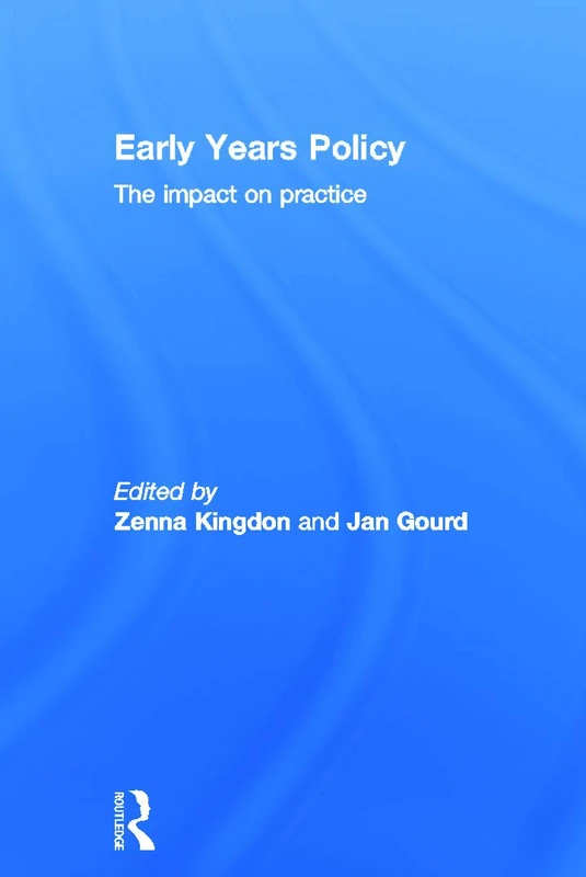 Early Years Policy: The impact on practice