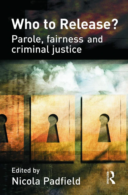 Who to release?: Parole, fairness and criminal justice