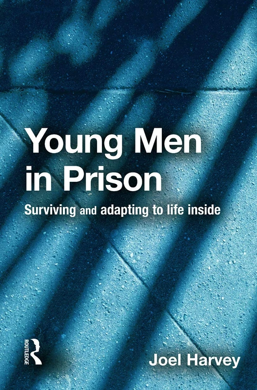 Young Men in Prison: Surviving and adapting to life inside
