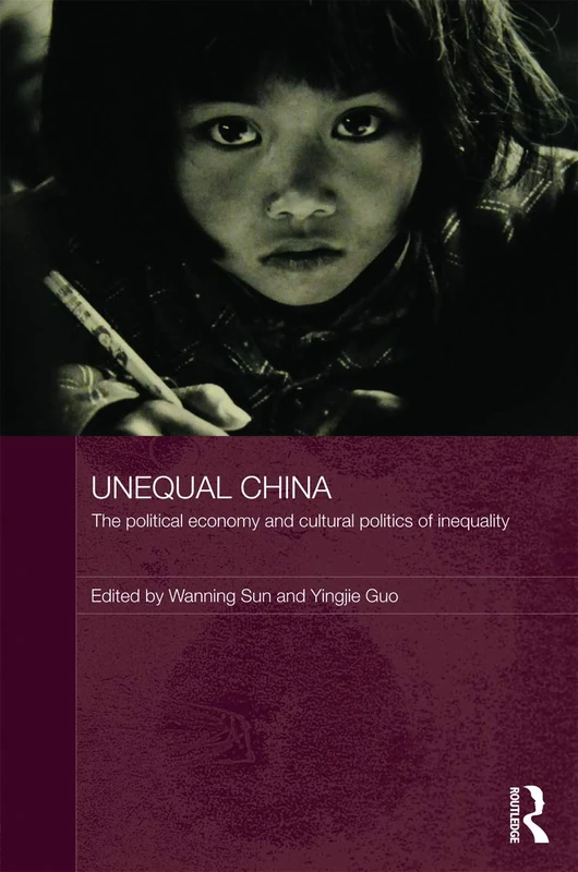 Routledge Unequal China - Political Economy and Inequality