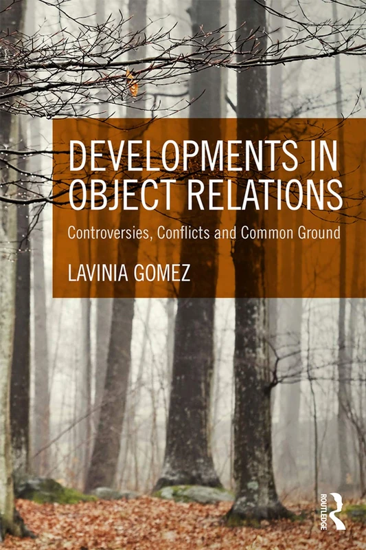 Developments in Object Relations: Controversies, Conflicts, and Common Ground - Image 1