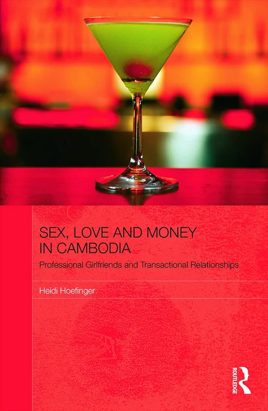 Routledge - Sex, Love and Money in Cambodia - Anthropology Book