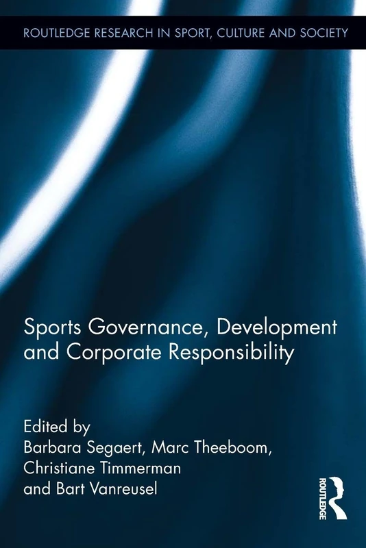 Sports Governance, Development and Corporate Responsibility (Routledge Research in Sport, Culture and Society)