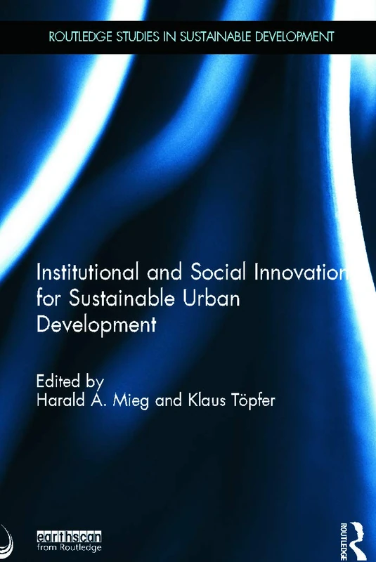 Institutional and Social Innovation for Sustainable Urban Development (Routledge Studies in Sustainable Development) - Image 1
