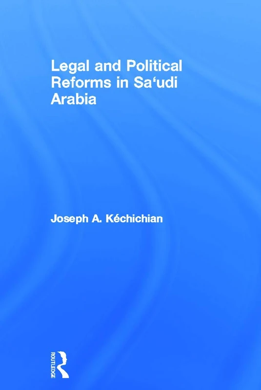 Legal and Political Reforms in Saudi Arabia