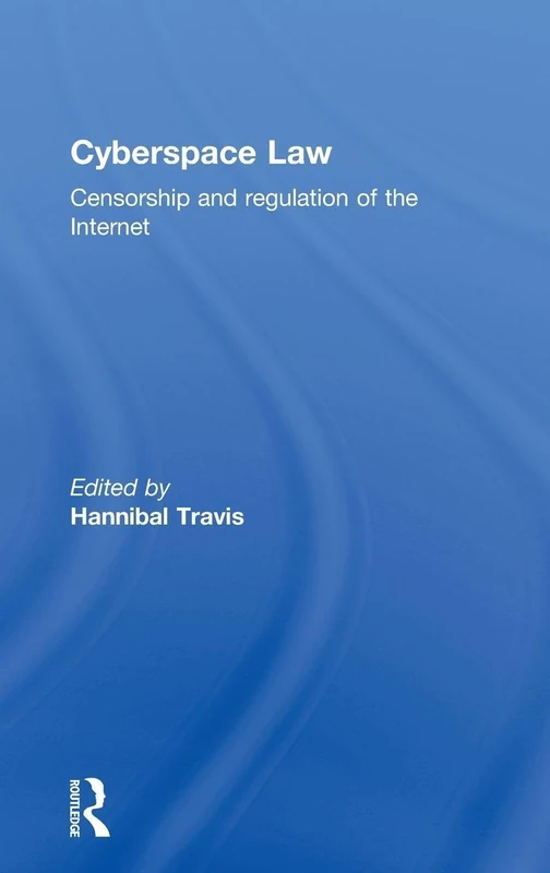 Routledge Cyberspace Law: Censorship and Regulation of the Internet