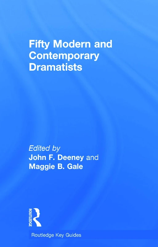 Fifty Modern and Contemporary Dramatists (Routledge Key Guides)