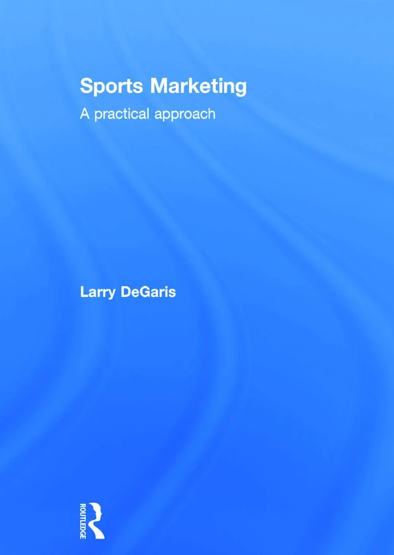 Sports Marketing: A Practical Approach