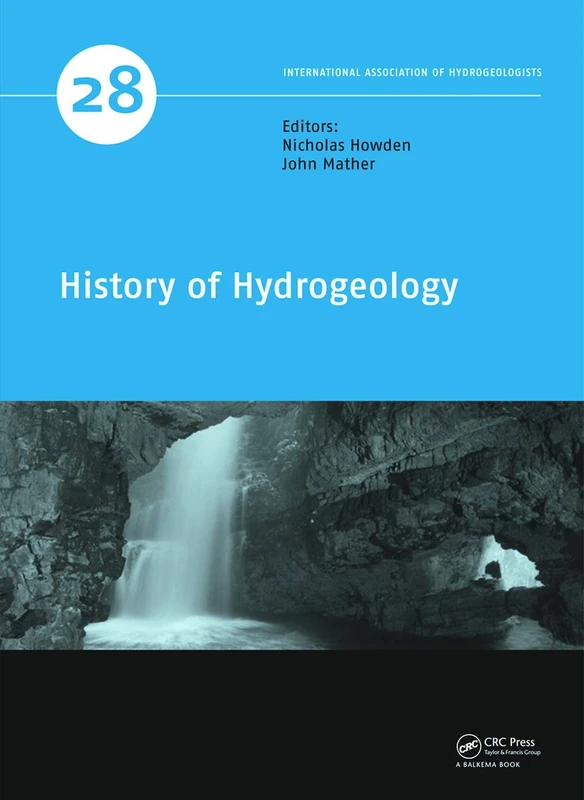 CRC Press History of Hydrogeology: 28 (IAH Contributions)