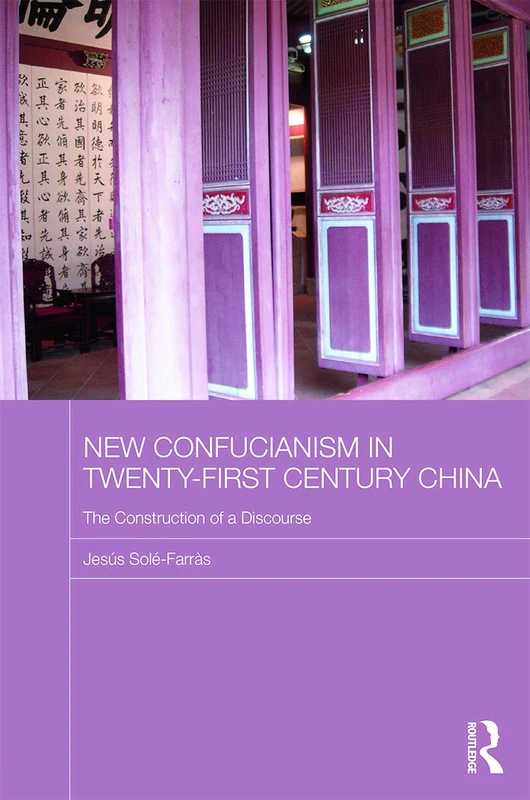 Routledge New Confucianism in 21st Century China Book