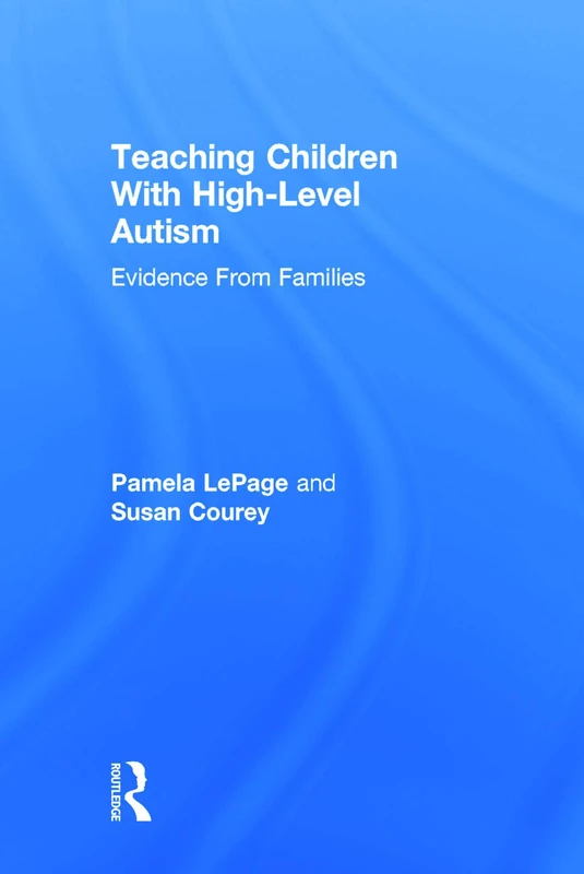 Teaching Children with High-Level Autism: Evidence from Families