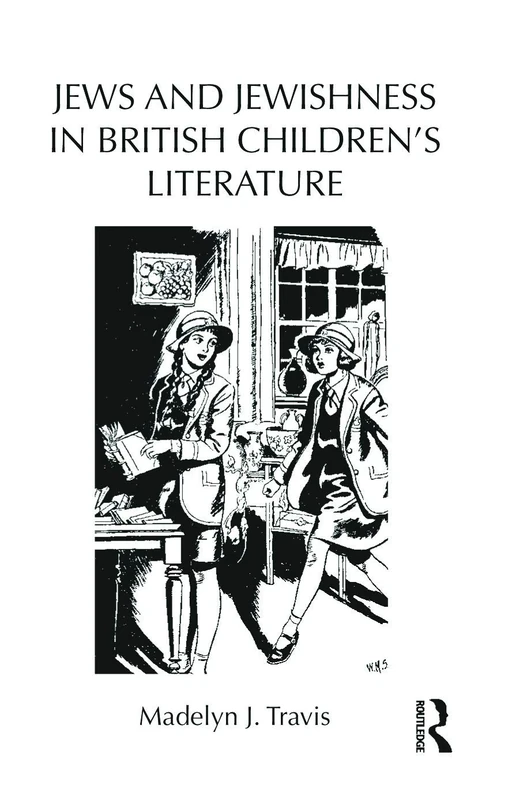 Jews and Jewishness in British Children's Literature (Children's Literature and Culture)