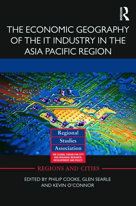 Routledge - Economic Geography of the IT Industry in Asia Pacific