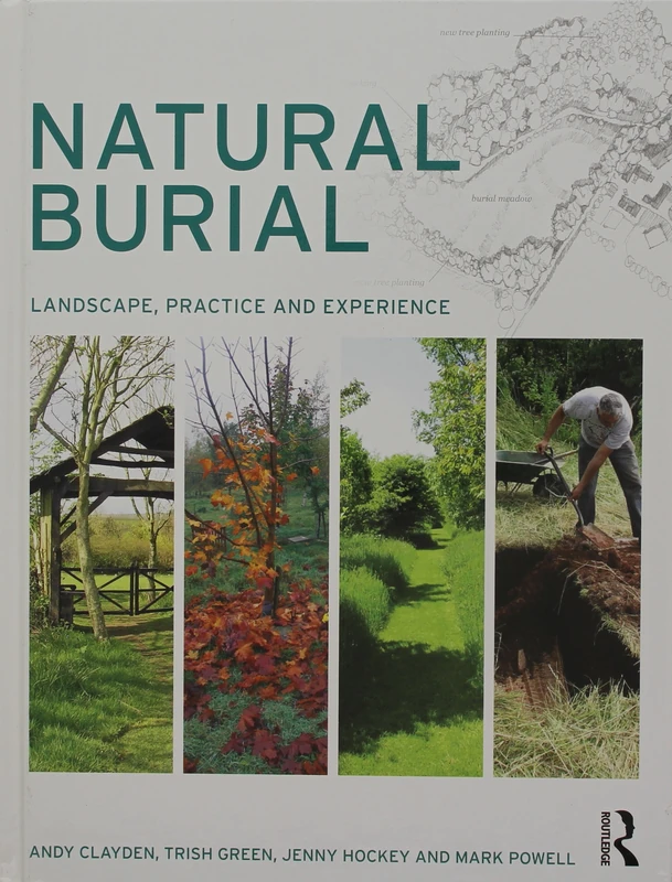Natural Burial: Landscape, Practice and Experience