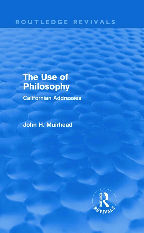 Routledge The Use of Philosophy: Californian Addresses Book