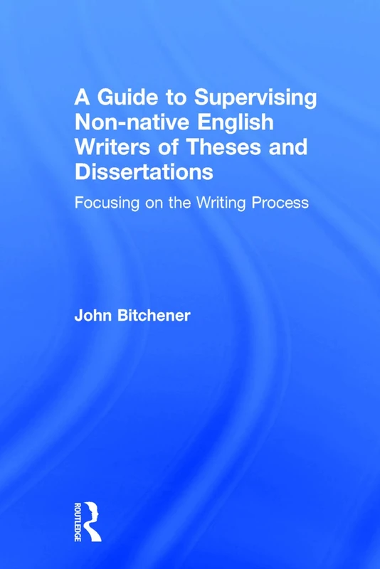 Routledge - Guide to Supervising Non-native English Writers