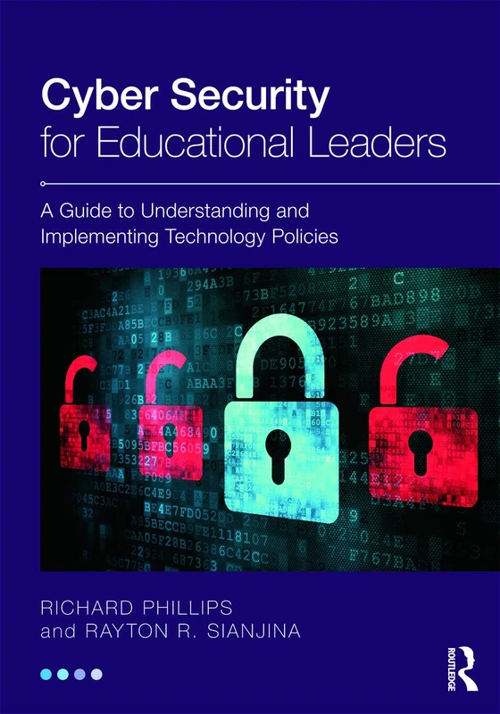 Cyber Security for Educational Leaders: A Guide to Understanding and Implementing Technology Policies - Image 1