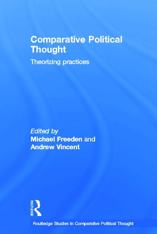 Routledge Comparative Political Thought: Theorizing Practices