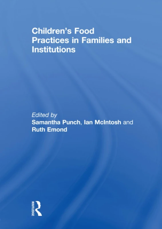 Children’s Food Practices in Families and Institutions