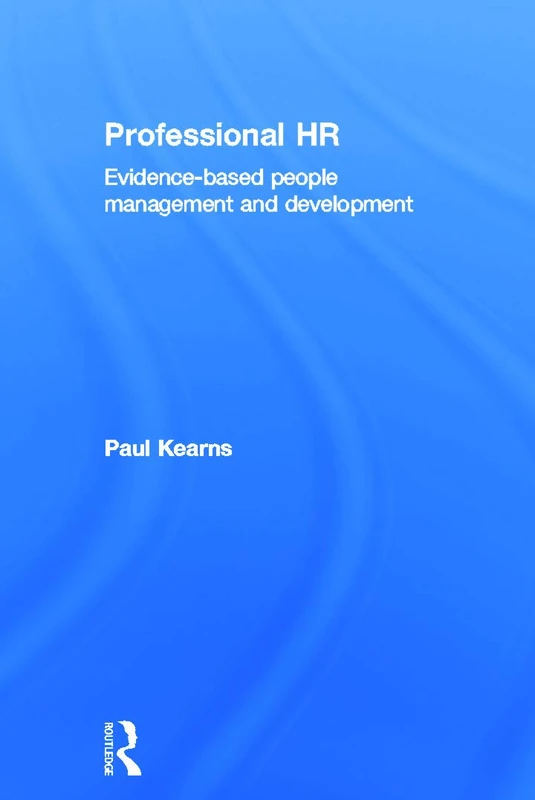 Routledge Professional HR: Evidence-Based People Management