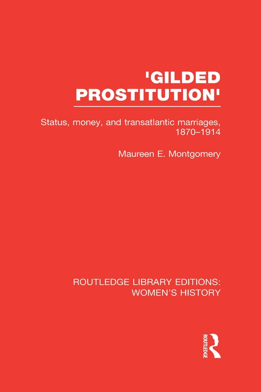 Routledge Gilded Prostitution: Women's History Book