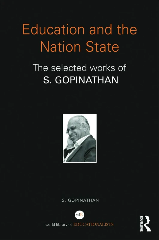 Routledge Education and the Nation State - S. Gopinathan