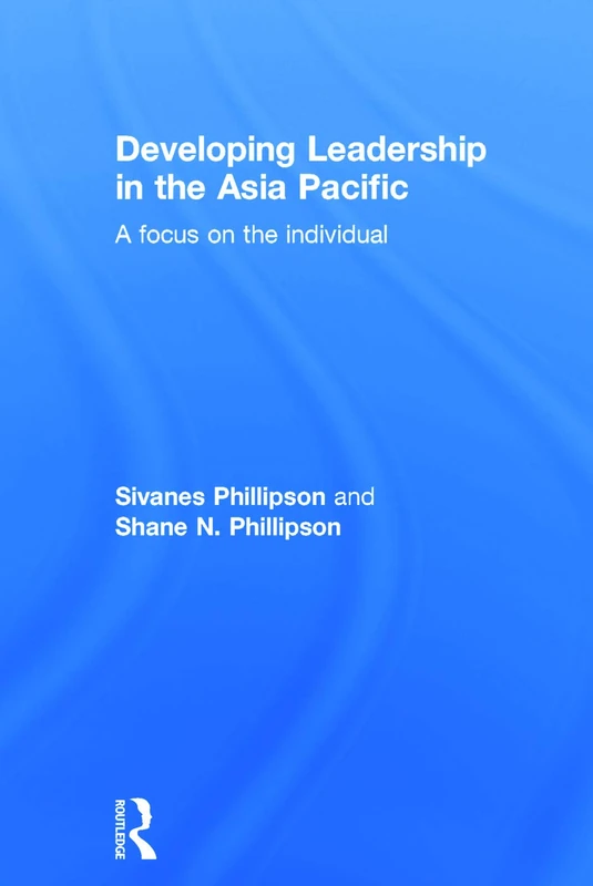 Routledge - Developing Leadership in the Asia Pacific Book