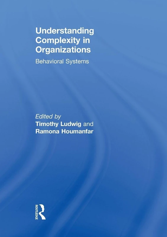 Understanding Complexity in Organizations: Behavioral Systems