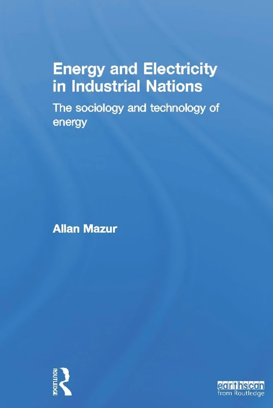 Routledge - Energy and Electricity in Industrial Nations