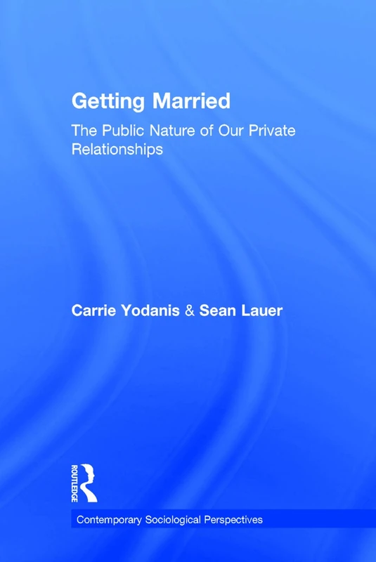 Routledge Getting Married - Sociology Re-Wired Book